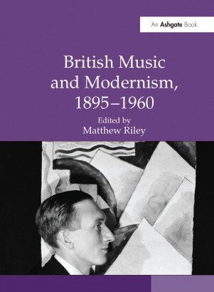 British Music and Modernism 1895-1960